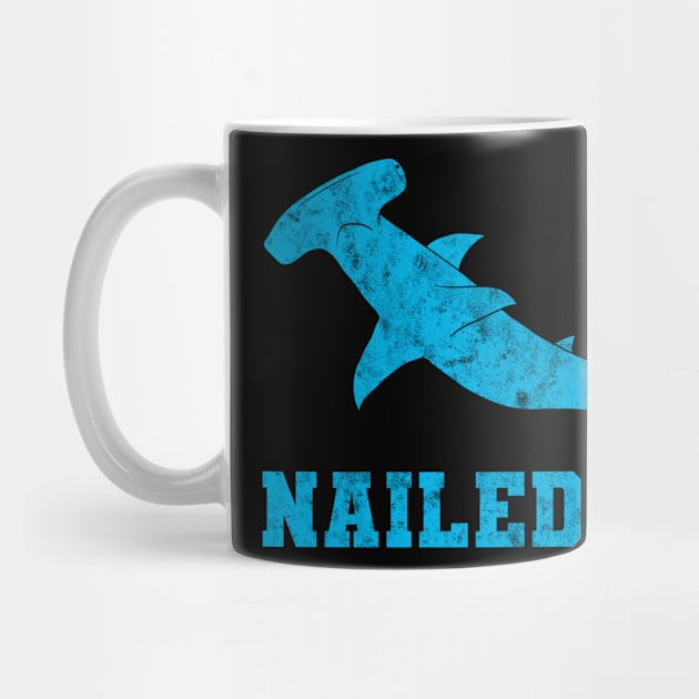 Nailed It Hammerhead Shark by Crazy Shirts